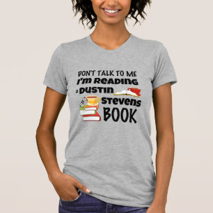 Camiseta No digas que estoy leyendo un libro de Dustin Stev
