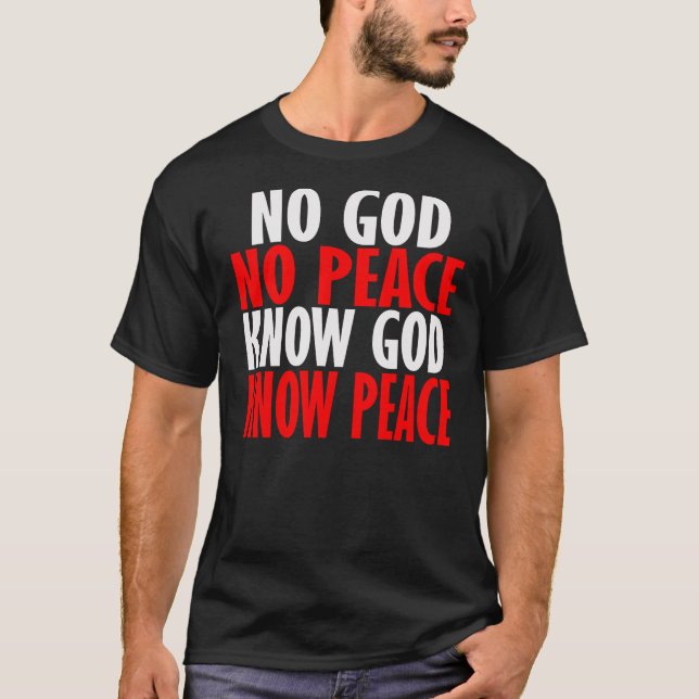 Camiseta No Dios, No Paz. Conoce a Dios, Conoce la Paz. --C (Anverso)