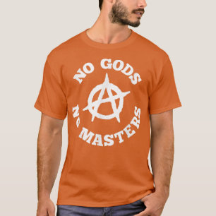 Camiseta No dioses ni maestrías símbolo de anarquía ateo an