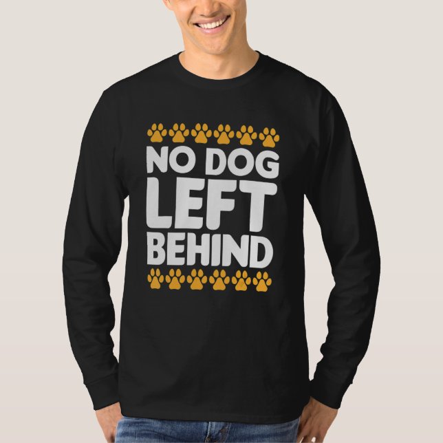 Camiseta No Dog Left Behind Cute Owner Walker Paw Puppy Lov (Anverso)