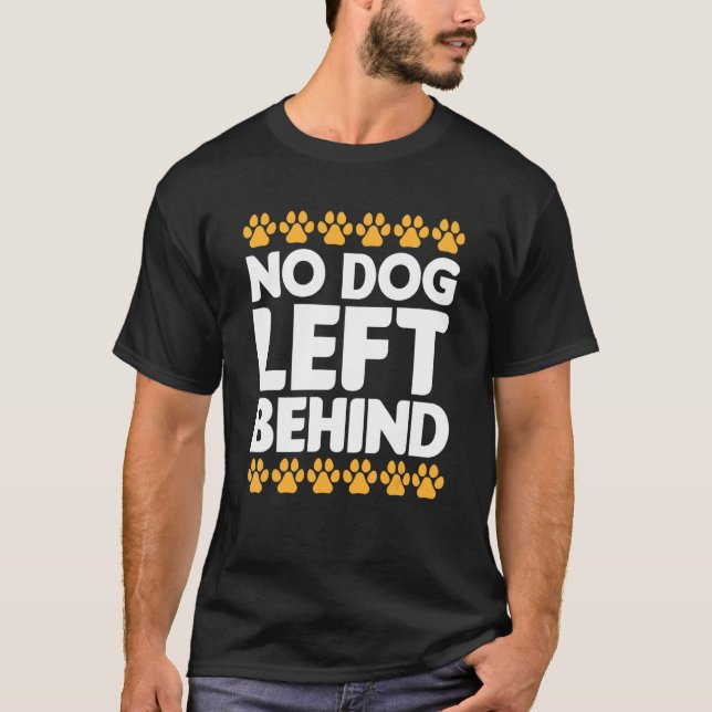 Camiseta No Dog Left Behind Cute Owner Walker Paw Puppy Lov (Anverso)