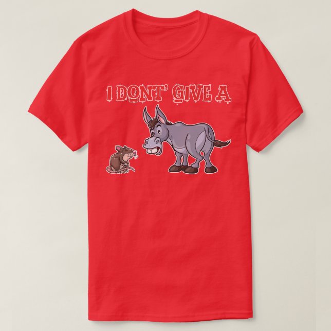 Camiseta No doy un burro rata enfermo, animales, enfermedad (Diseño del anverso)