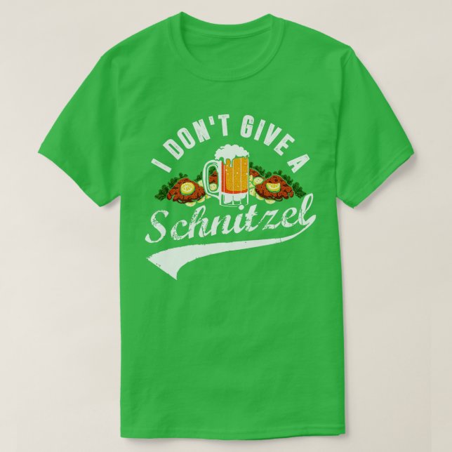 Camiseta No doy un festival de cerveza Schnitzel Oktoberfes (Diseño del anverso)