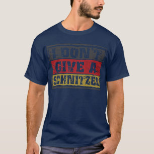 Camiseta No doy un festival de cerveza Schnitzel Oktoberfes