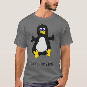 CAMISETA NO DOY UN VENTILADOR DE LINUX DE FORK