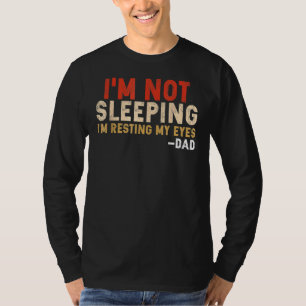 Camiseta No duermo, solo estoy descansando.