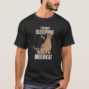 Camiseta No duermo Sueño Mi Meerkat