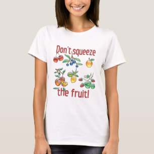 Camiseta ¡No Echar La Fruta!