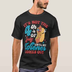 Camiseta No El 4 De Julio Hasta Que Mi Weiner Salga Hombres