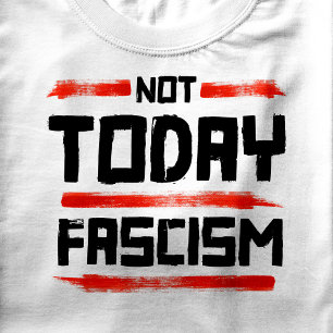 CAMISETA NO EL FASCISMO DE HOY