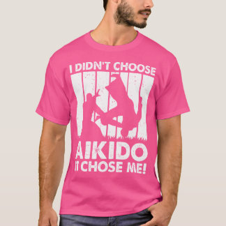 Camiseta No Elegí Aikido, Me Escogió Un Aikido Gracioso