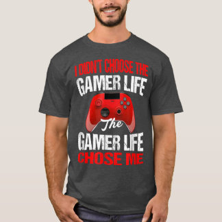 Camiseta No elegí al jugador divertido de la vida de gamer