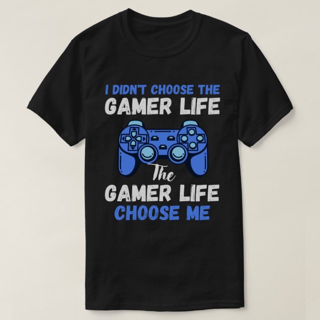 Camiseta No elegí al jugador divertido de la vida de gamer (Diseño del anverso)