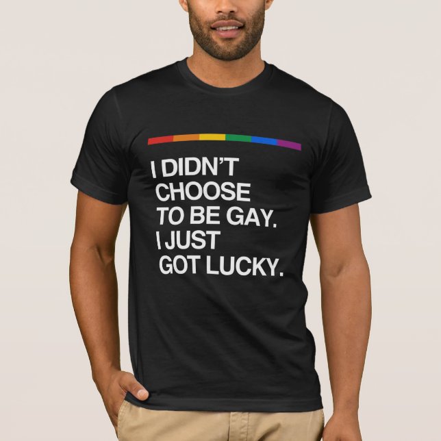 CAMISETA NO ELEGÍ SER GAY YO ACABO DE CONSEGUIR AFORTUNADO (Anverso)