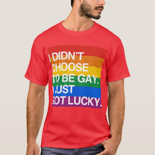 CAMISETA NO ELEGÍ SER GAY YO ACABO DE CONSEGUIR AFORTUNADO
