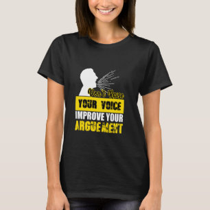 Camiseta No eleve tu voz Mejore tu argumento