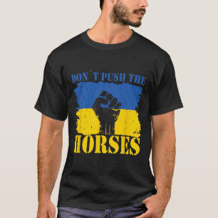 Camiseta No Empuje a los Caballos - Cita Divertida de Meme