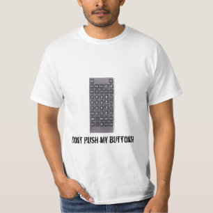 Camiseta ¡No empuje mis botones!