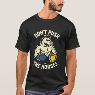 Camiseta No Empujes A Los Caballos Guantes De Boxeo Diverti