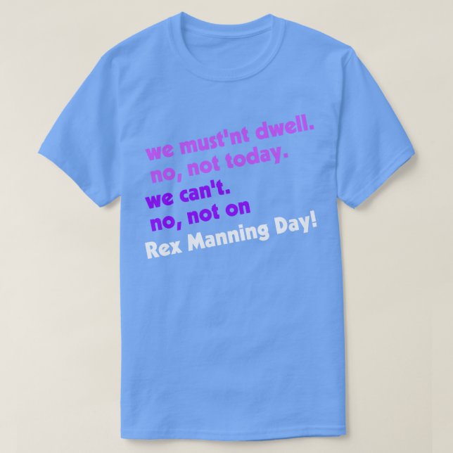Camiseta No en el Día de Rex Manning (Diseño del anverso)