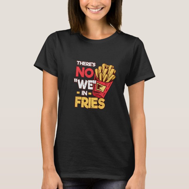 Camiseta No, en Fries, la cacerola de comida rápida (Anverso)