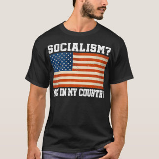 Camiseta No En Mi País El Funerario Capitalismo De La Bande