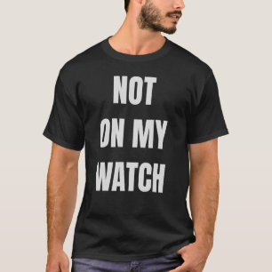 Camiseta No en mi reloj Lo que Dios no puede hacer no exist