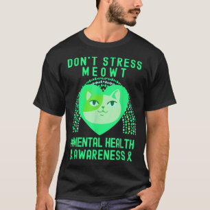 Camiseta No enfatizar la conciencia sobre la salud mental d