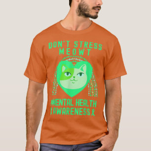 Camiseta No enfatizar la conciencia sobre la salud mental d