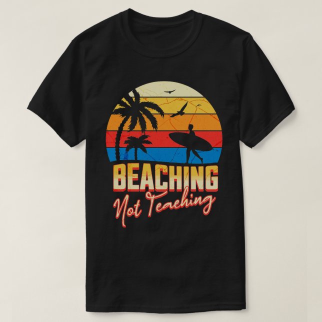 Camiseta no enseñando divertido profesor de verano retro b (Diseño del anverso)