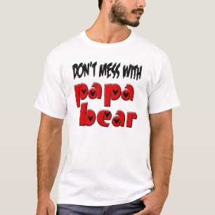 Camiseta No ensucie con el oso de la papá