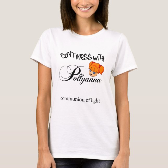 Camiseta ¡No ensucie con Pollyanna! (Anverso)