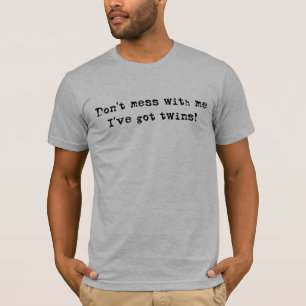 Camiseta No ensucie conmigo a los gemelos