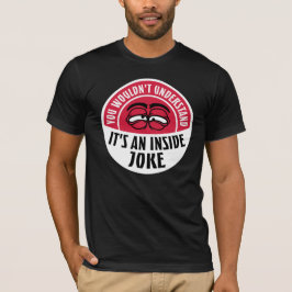 Camiseta No Entenderían Es Un Chiste Interno Divertido Equi
