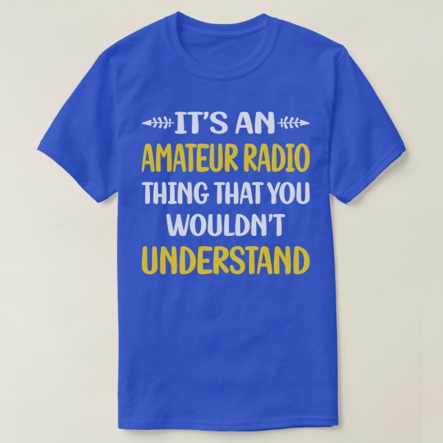 Camiseta No Entenderías Radio Ham Radio Amateur (Diseño del anverso)
