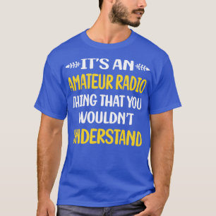 Camiseta No Entenderías Radio Ham Radio Amateur