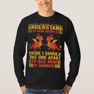Camiseta No entiendo a la gente estúpida que se burla de lo