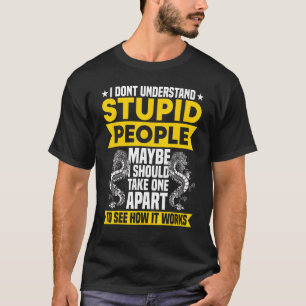 Camiseta No entiendo el estúpido gráfico del Dragón de Gent