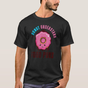 Camiseta No Entiendo Los Castigos De La Comida Para Los Hom