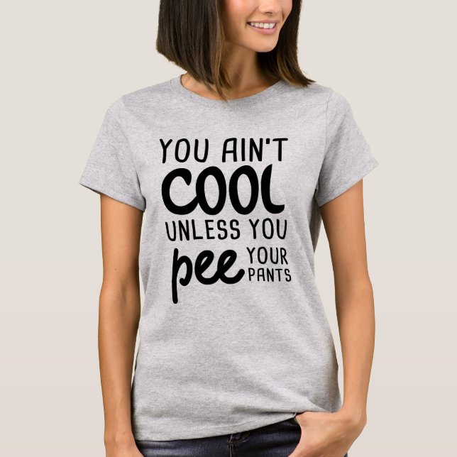 Camiseta No eres Guay a menos que te pegues tus pantalones (Anverso)