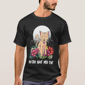 Camiseta No Eres Mi Gato Introvertido Gato Gatito Antisoci