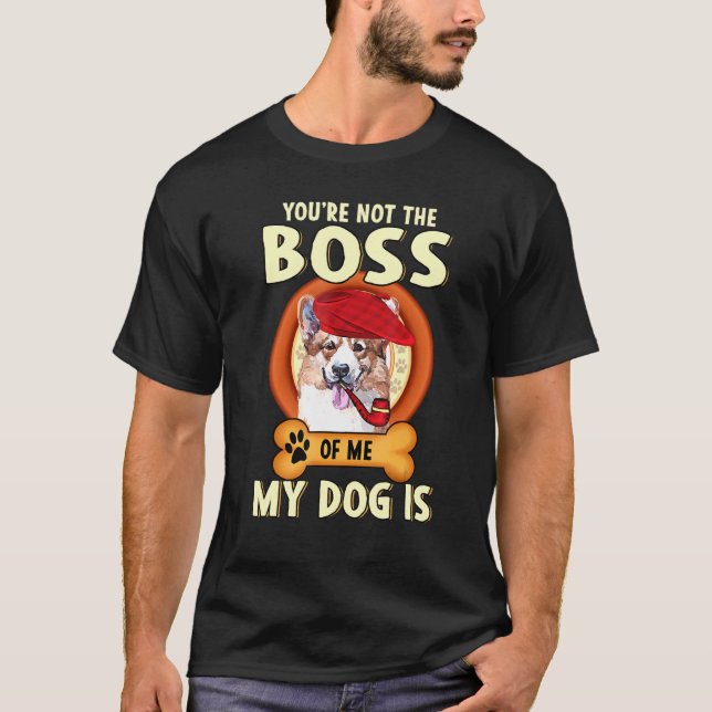 Camiseta No Eres Mi Jefe, Mi Perro Corgi Es (Anverso)
