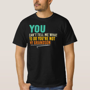 Camiseta No Eres Mi Nieto Cita Divertida de Abuelo