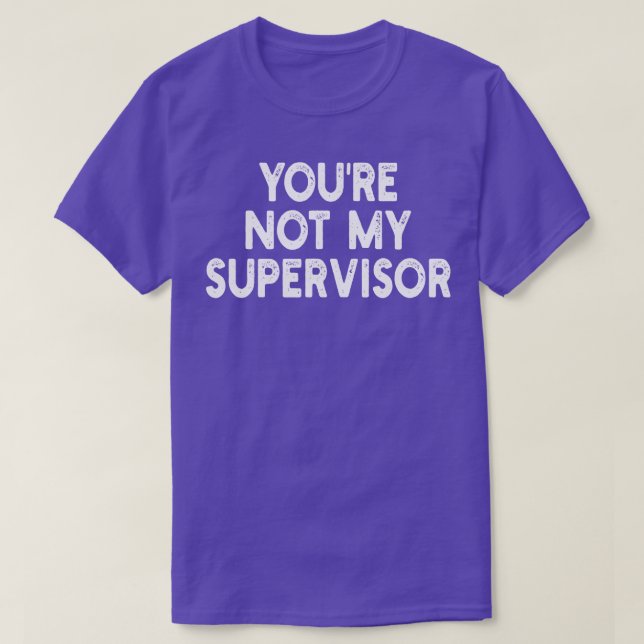 Camiseta no eres mi supervisor 1 (Diseño del anverso)