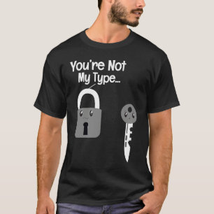Camiseta No Eres Mi Tipo Cerradura Llave Cerrajeros