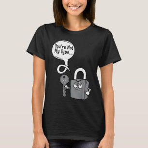 Camiseta No Eres Mi Tipo Cerradura Llave Cerrajeros