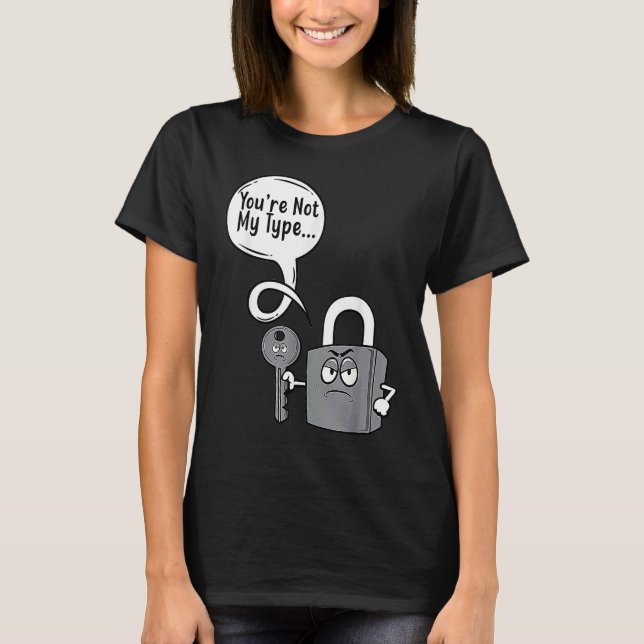 Camiseta No Eres Mi Tipo Cerradura Llave Cerrajeros (Anverso)