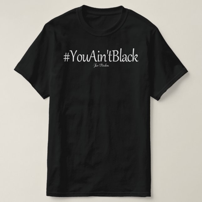 Camiseta no eres negro joe biden (Diseño del anverso)