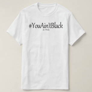 Camiseta no eres negro joe biden