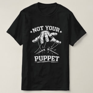 Camiseta No eres títere - Mano cortando cuerdas de rebelión